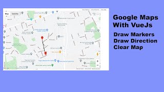 Vuejs  Create Google Map and Add Markers Direction Clear Map [upl. by Esihcoc945]