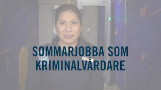 Såhär funkar det att sommarjobba i Kriminalvården [upl. by Enellij]