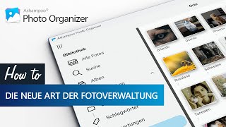 Ashampoo Photo Organizer Pro – Die neue Art der Fotoverwaltung [upl. by Gilroy323]