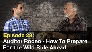 Episode 28 Auditor Rodeo  How To Prepare For the Wild Ride Ahead [upl. by Snodgrass]