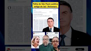 Folha de São Paulo publica artigo de Bolsonaro [upl. by Lledo]