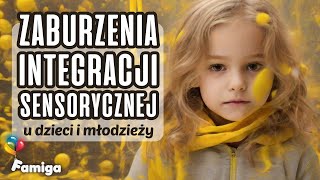 Zaburzenia Integracji Sensorycznej u dzieci i młodzieży [upl. by Retxed930]