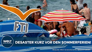 FERIENDESASTER FTI Touristik pleite Urlauber nach Insolvenz des Reiseveranstalters geschockt [upl. by Anirod]