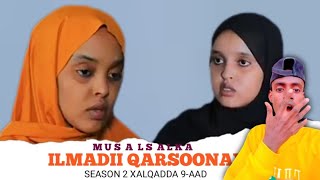 MUSALSALKA ILMADII QARSOONAYD SEASON 2 XALQADDA 9AAD [upl. by Sitoiyanap]