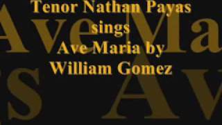 Nathan Payas sings Ave Maria by William Gomez [upl. by Schaffer]