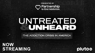 Untreated amp Unheard The Addiction Crisis in America  Full Film  Partnership to End Addiction [upl. by Ideih]