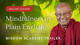 Mindfulness in Plain English The Course  Trailer  The Wisdom Academy  Bhante Gunaratana [upl. by Giacinta]