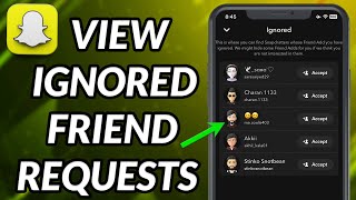 How To View Ignored Friend Requests On Snapchat [upl. by Ahsienor]