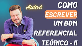 AULA 6  Dominando o Referencial Teórico Como Escrever com RT de Forma Fácil e Objetiva PARTE2 [upl. by Randy]