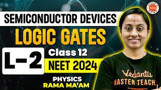 Semiconductor Devices Class 12  L2  Logic Gates  NEET Physics  NEET 202425 [upl. by Olethea]