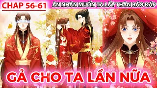 CHAP 5661 🎉 ÂN NHÂN MUỐN TA LẤY THÂN BÁO ĐÁP Review truyện tranh đam mỹ Cổ đại Sủng [upl. by Langelo]