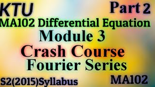 Fourier Series  Differential Equation  Module3 S22015 MA102 KTU Maths Part2 [upl. by Annaeerb604]