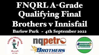 2022 FNQRL Qualifying Final AGrade  Cairns Brothers v Innisfail Leprechauns 4922 HD 1080p [upl. by Ydnamron]