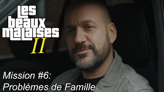 Les Beaux Malaises II Le Jeu Mission 6 – Problèmes de Famille [upl. by Abroms]