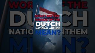 What does the Dutch National Anthem mean [upl. by Onaicram]