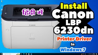 How to Download amp Install Canon lbp 6230dn Printer Driver in Windows 7  Hindi [upl. by Desireah321]