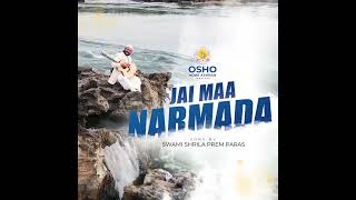 Jai Maa Narmada latest 2024 Remix by Swami Shrila Prem Paras [upl. by Offen965]