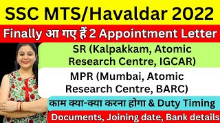 SSC MTSHAVALDAR 2022 SR amp MPR APPOINTMENT LETTER I KALPAKKAM IGCAR I MUMBAI BARC I BANK I DUTY TIME [upl. by Oicul]