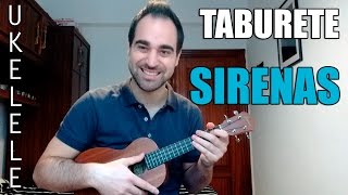 Como tocar quotSIRENASquot de Taburete en UKELELE Tutorial Fácil para principiantes UKULELE [upl. by Rdnaskela]