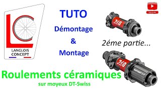 Démontage et montage roulements céramiques sur moyeu DTSwiss240 [upl. by Wilscam]