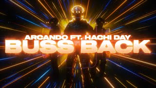 Arcando  Buss Back ft Hachi Day [upl. by Ydur]