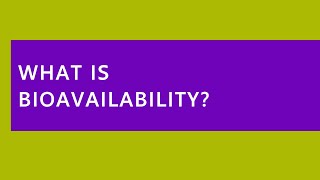 What Is Bioavailability [upl. by Jorgan426]