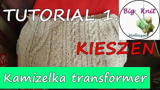 Kamizelka kangurka  TUTORIAL cz1 KIESZEŃ knitting kamizelkatransformer [upl. by Ylime987]