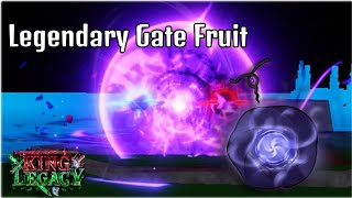 New Legendary Fruit Gate Showcasing One Of The Best fruits  King Legacy [upl. by Leksehcey736]