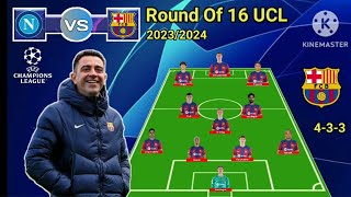 Napoli vs Barcelona  Potential Line Up Barcelona Round Of 16 Champions League 20232024 [upl. by Linders339]