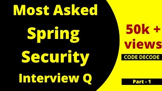 Spring Security in Spring boot Interview Questions and Answers  Part 1  Code Decode [upl. by Legin]