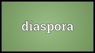 Diaspora Meaning [upl. by Glenda490]