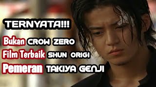 5 Film TerBaik SHUN ORIGI TAKIYA GENJI [upl. by Nahs]