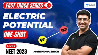 Electric Potential in One Shot  All Concepts With PYQs  NEET 2023  Mahendra Singh [upl. by Eeimaj]