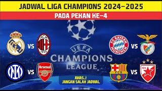 JADWAL BARU  Jadwal Liga Champions 20242025 Pekan Ke4 Madrid vs Milan Arsenal vs Inter Barcelona [upl. by Orren]