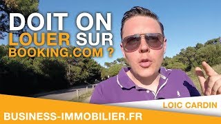 Doit on louer sur Booking com  Location saisonnière courte durée [upl. by Aikyt693]