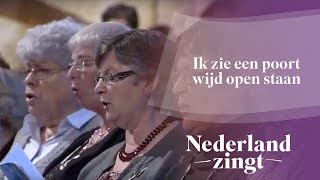 Nederland Zingt Ik zie een poort wijd open staan [upl. by Haisi]