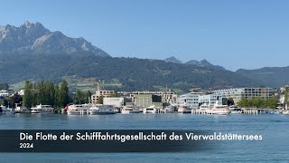 Die Flotte der Schifffahrtsgesellschaft des Vierwaldstättersees [upl. by Hoshi]