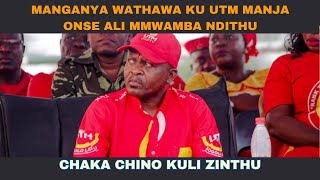 MANGANYA WATHAWA KU UTM MANJA ONSE ALI MWAMBA NDITHU CHAKA CHINO KULI ZINTHU [upl. by Britta409]