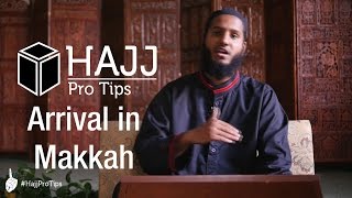 Arrival in Makkah  HajjProTips [upl. by Kristian]