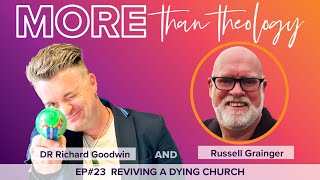 Episode 23 Reviving a Dying Church with Russell Grainger [upl. by Ainafets]