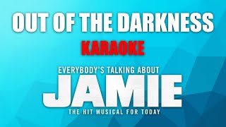 Out Of The Darkness  Karaoke  Everybody’s Talking About Jamie [upl. by Nysilla]