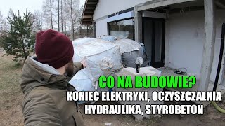 DZIENNIK BUDOWY  Styrobeton koniec elektryki oczyszczalnia hydraulika  Dom z garażem 150m2 [upl. by Seigel361]