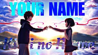 YOUR NAME KIMI NO NA WA AMV EDIT X PAL AK PAL [upl. by Iliak9]