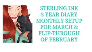 SterlingInk 5 Year Diary Monthly Setup for March amp Flipthrough for February [upl. by Malcah]