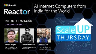 AI Internet Computers from India for the World  ScaleUpThursday Hosted By [upl. by Cowie427]