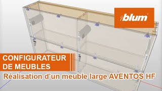 Configurateur de meubles ➡ Réaliser un meuble haut TRÈS LARGE équipé dun AVENTOS HF  Blum [upl. by Goar641]