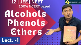 Alcohols  phenols  ethers  L 1  class 12  JEE  NEET  superchempoint [upl. by Llerdnek]