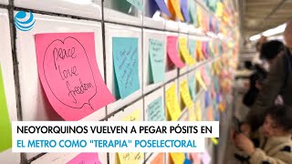 Neoyorquinos vuelven a pegar pósits en el metro como quotterapiaquot poselectoral [upl. by Winzler]