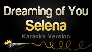 Selena  Dreaming of You Karaoke Version [upl. by Merlin]