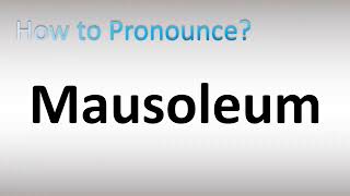 How to Pronounce Mausoleum [upl. by Larret]